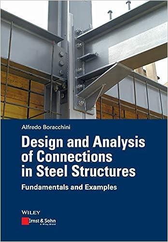 design and analysis of connections in steel structures fundamentals and examples 1st edition alfredo