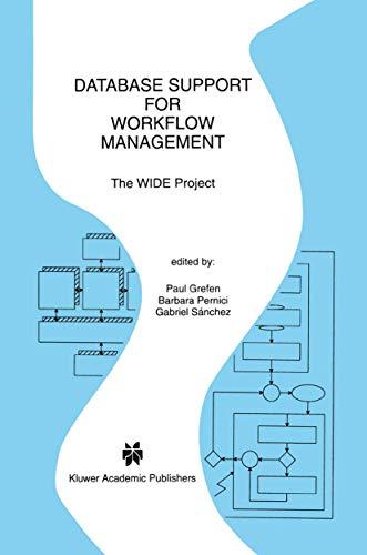 database support for workflow management the wide project 1st edition paul grefen, barbara pernici, gabriel