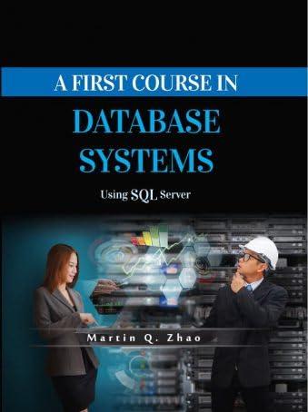 a first course in database systems 1st edition martin zhao 1607977281, 978-1607977285