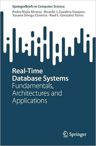 real time database systems fundamentals architectures and applications 1st edition pedro mejia alvarez,