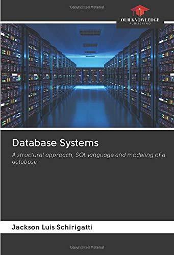 database systems a structural approach sql language and modeling of a database 1st edition jackson luis