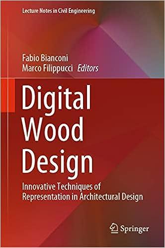 digital wood design innovative techniques of representation in architectural design 1st edition fabio
