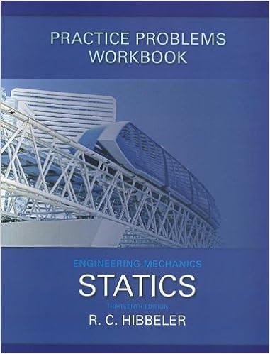 practice problems workbook engineering mechanics statics 13th edition russell c hibbeler 0132915596,