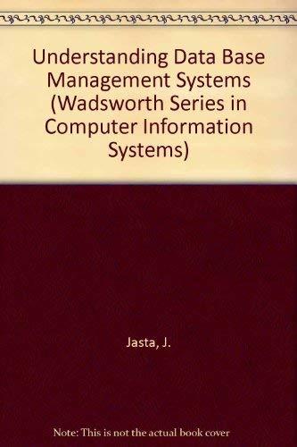 understanding database management systems 1st edition joseph a. vasta 0534100740, 978-0534100742