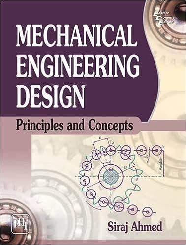 mechanical engineering design principles and concepts 1st edition siraj ahmed 8120349318, 978-8120349315