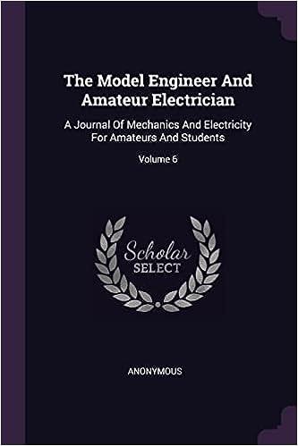 the model engineer and amateur electrician a journal of mechanics and electricity for amateurs and students