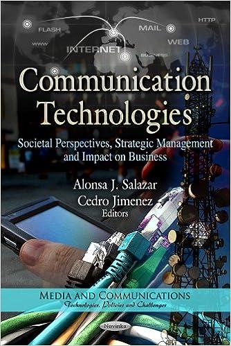 communication technologies societal perspectives strategic management and impact on business media and