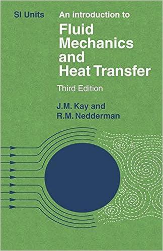 an introduction to fluid mechanics and heat transfer 3rd edition j. m. kay, r. m. nedderman 0521098807,