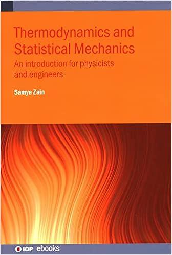 thermodynamics and statistical mechanics an introduction for physicists and engineers 1st edition samya bano