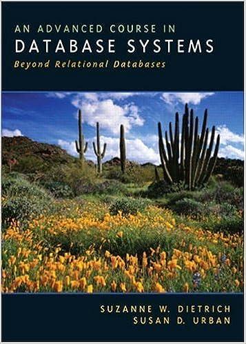 an advanced course in database systems beyond relational databases 1st edition suzanne w. dietrich, susan d.