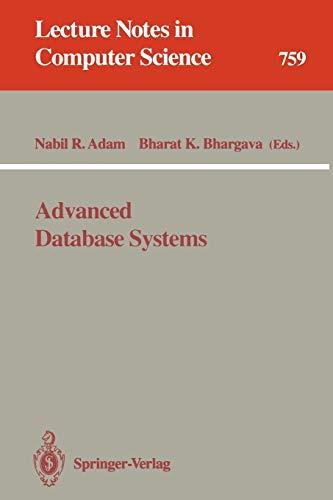 advanced database systems 1st edition nabil r. adam, bharat k. bhargava 3540575073, 978-3540575078