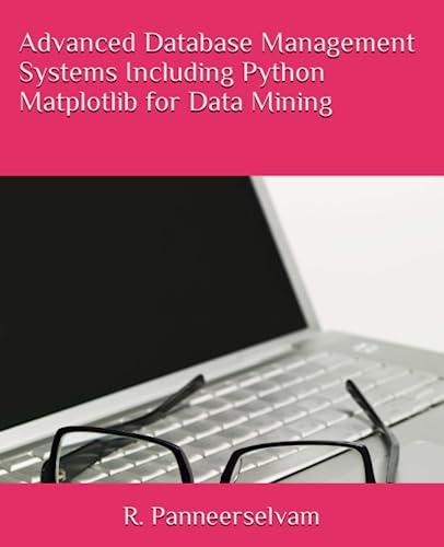 advanced database management systems including python matplotlib for data mining 1st edition r. panneerselvam