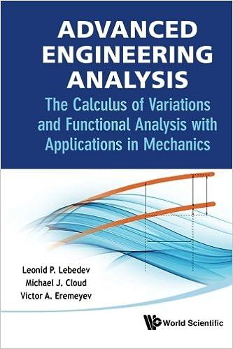 advanced engineering analysis the calculus of variations and functional analysis with applications in