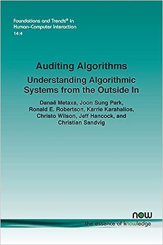 auditing algorithms understanding algorithmic systems from the outside in foundations and trends 1st edition