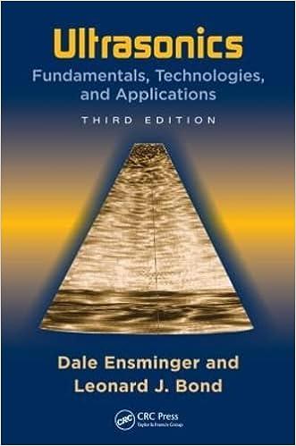 ultrasonics fundamentals technologies and applications 3rd edition dale ensminger, leonard j. bond