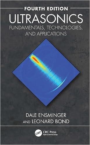 ultrasonics fundamentals technologies and applications 4th edition dale ensminger, leonard bond 0367252813,