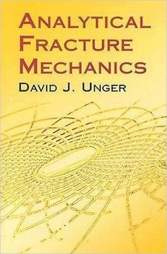 analytical fracture mechanics 1st edition david j. unger, engineering 0486417379, 978-0486417370