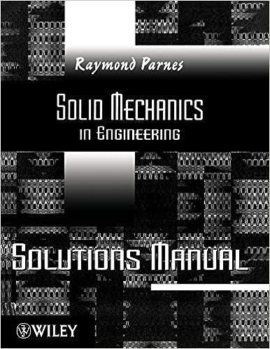 solid mechanics in engineering solutions manual 1st edition raymond parnes 0470846852, 978-0470846858