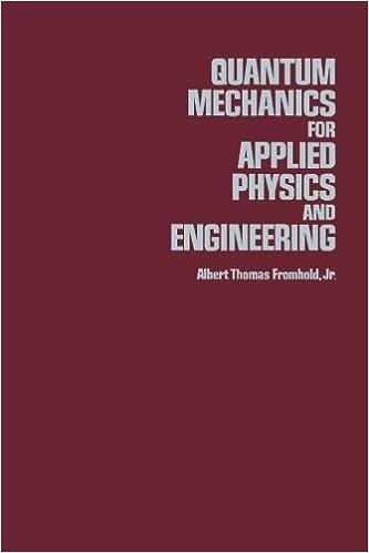 quantum mechanics for applied physics and engineering 1st edition albert thomas fromhold jr. 012431211x,