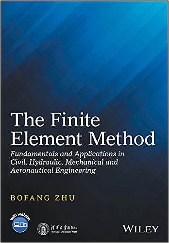 the finite element method fundamentals and applications in civil hydraulic mechanical and aeronautical