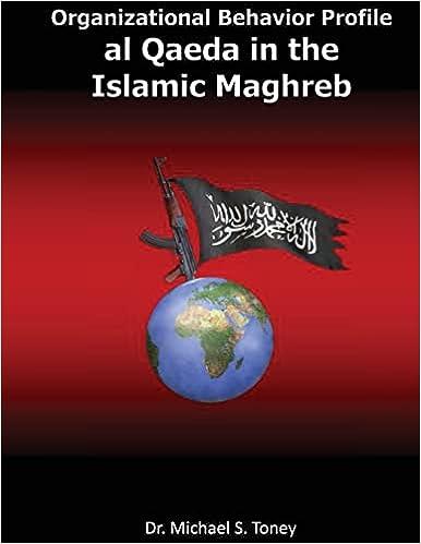 organizational behavior profile al qaeda in the islamic maghreb 1st edition dr michael s. toney 1481953648,