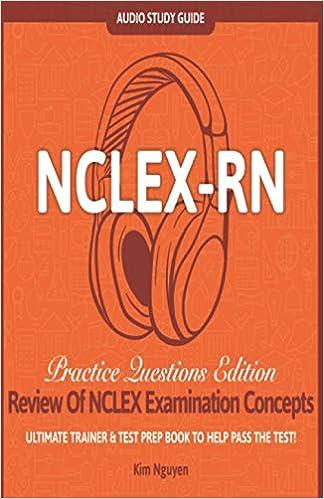 nclex-rn audio study guide  practice questions edition! review of nclex examination concepts 1st edition kim