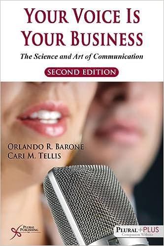 your voice is your business the science and art of communication 2nd edition orland r. barone 1597567221,