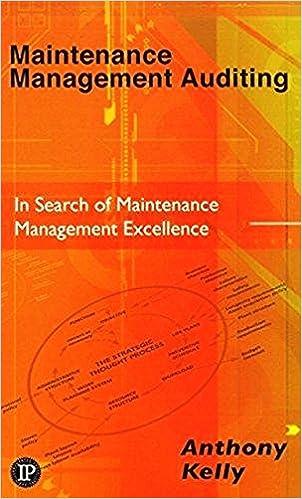 maintenance management auditing in search of miantenance management excellence 1st edition anthony kelly