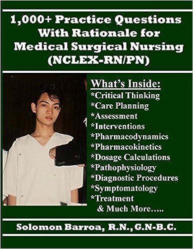 thousand plus practice questions with rationale for medical surgical nursing nclex-rn 1st edition solomon