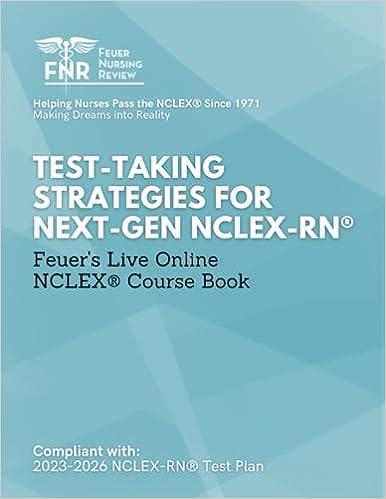 test taking strategies for next gen nclex-rn 1st edition feuer nursing review b0c9ktrc48, 979-8399043272