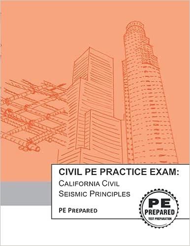 civil pe practice exam california civil seismic principles 1st edition pe prepared llc 1722837268,