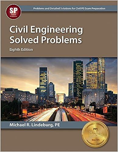civil engineering solved problems 8th edition michael r. lindeburg pe 1591265126, 978-1591265122