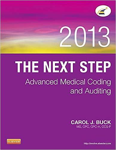 the next step advanced medical coding and auditing 2013 1st edition carol j. buck ms cpc ccs-p 1455744859,