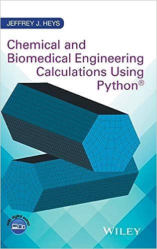 chemical and biomedical engineering calculations using python 1st edition jeffrey j. heys 1119267064,
