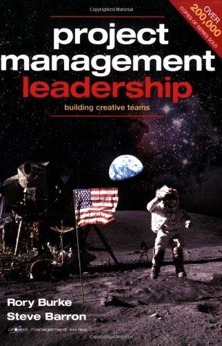 project management leadership building creative teams 1st edition rory burke, steve barron 0958273359,