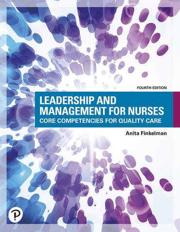 leadership and management for nurses core competencies for quality care 4th edition anita finkelman