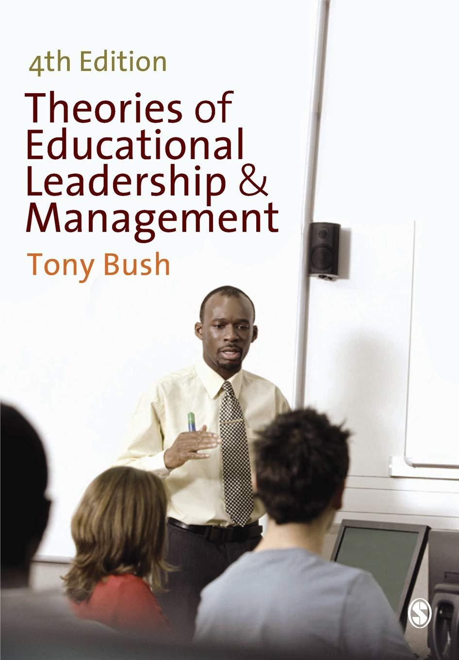 theories of educational leadership and management 4th edition tony bush 1848601913, 978-1848601918