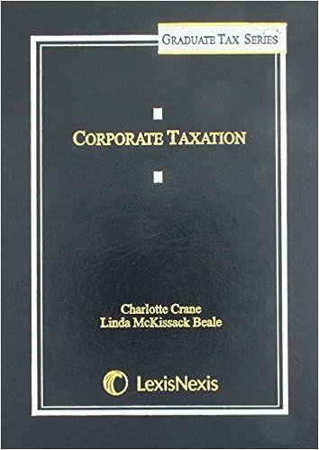 corporate taxation 1st edition charlotte crane, linda mckissack beale 1422419991, 978-1422419991