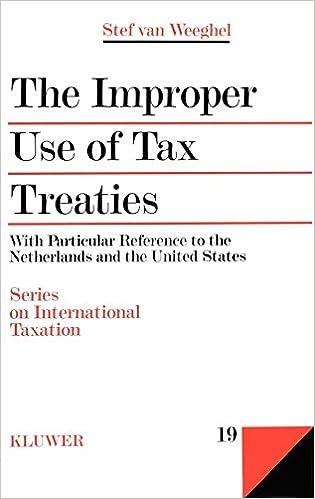 the improper use of tax treaties 1st edition stef van weeghel 9041107371, 978-9041107374
