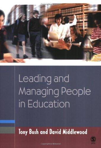 leading and managing people in education 1st edition tony bush, david middlewood 0761944087, 978-0761944089