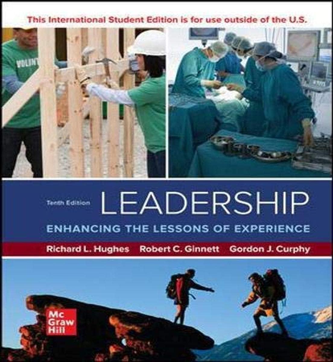 leadership enhancing the lessons of experience ise 10th international edition richard l. hughes, robert c.
