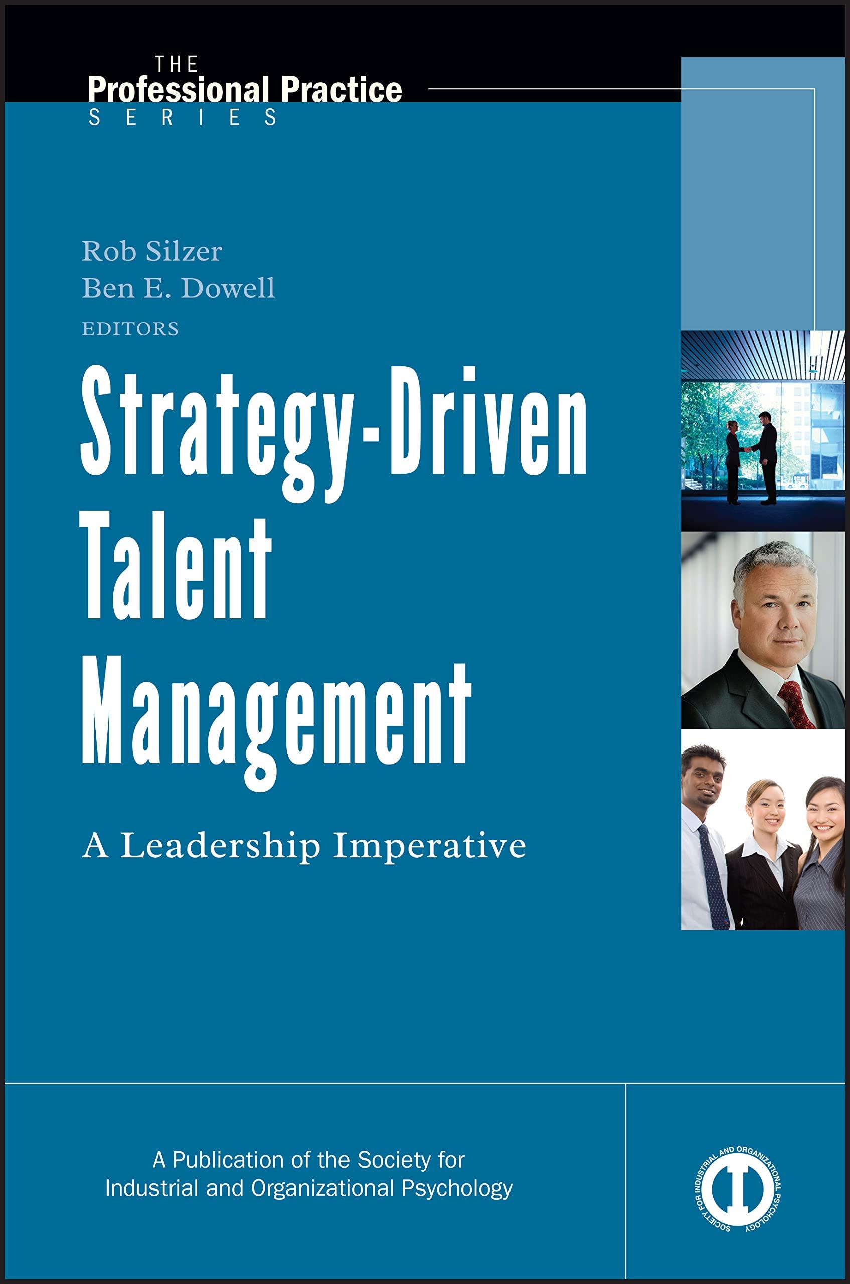strategy driven talent management a leadership imperative 1st edition rob silzer, ben e. dowell 0787988472,