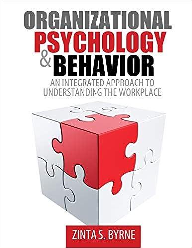 organizational psychology and behavior an integrated approach to understanding the workplace 1st edition