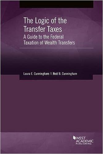 the logic of the transfer taxes  a guide to the federal taxation of wealth transfers 1st edition laura