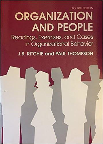 organization and people readings exercises and cases in organizational behavior 4th edition j. b. ritchie,