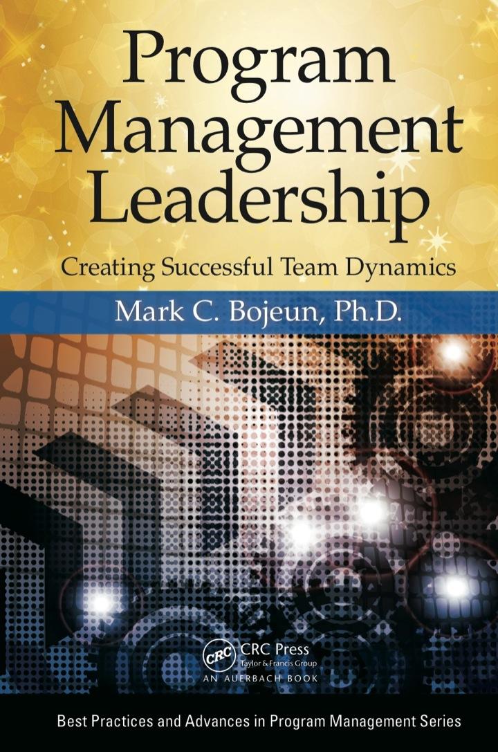 program management leadership creating successful team dynamics 1st edition mark c. bojeun 1466577096,