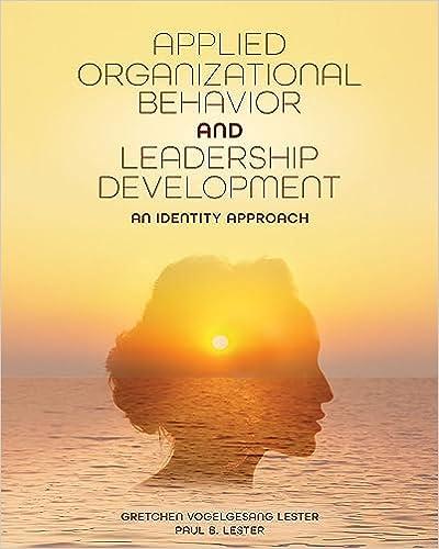 Applied Organizational Behavior And Leadership Development An Identity Approach
