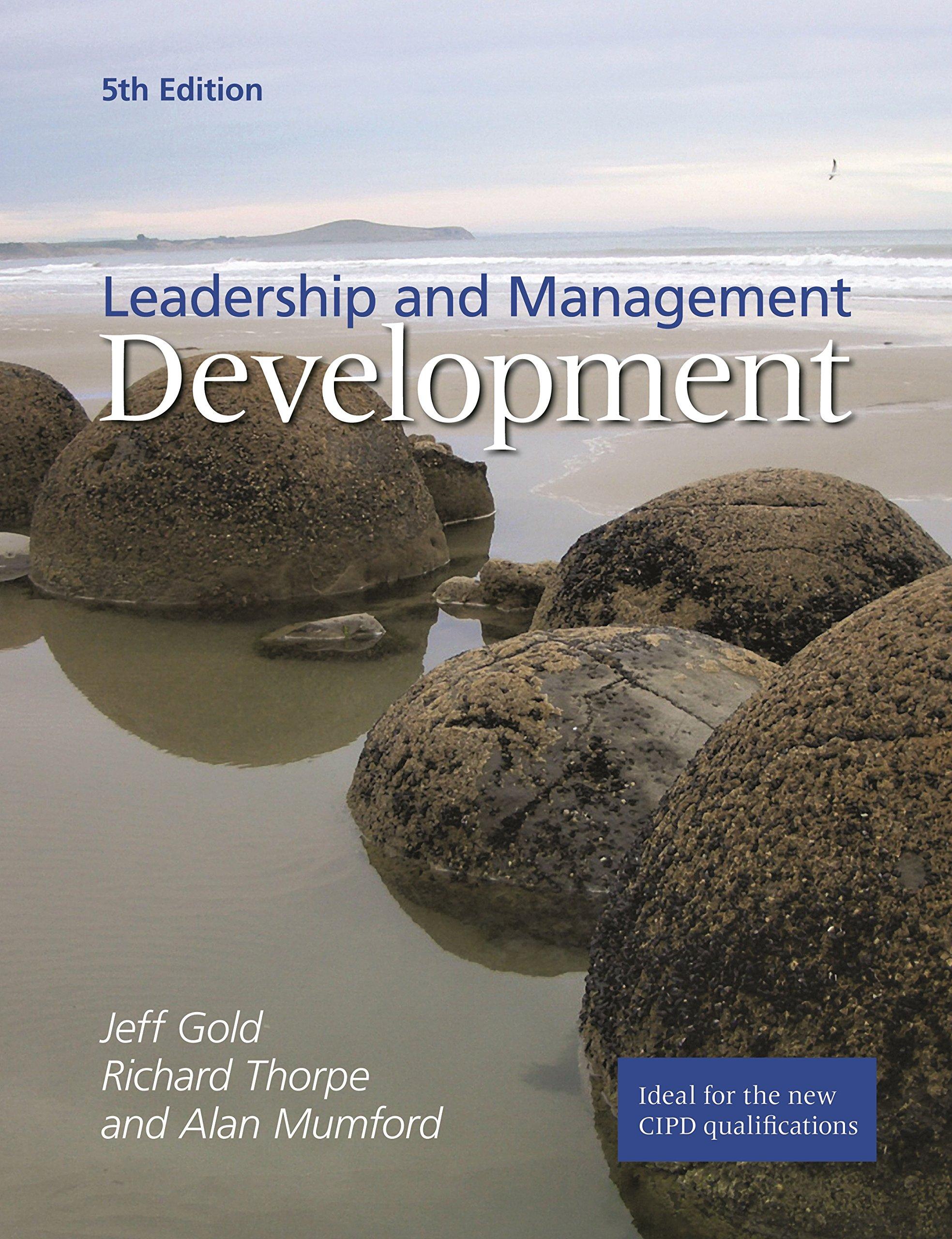 leadership and management development 5th edition jeffrey gold, richard thorpe, alan mumford 1843982447,