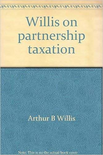 willis on partnership taxation 1st edition arthur b willis 0070706158, 978-0070706156