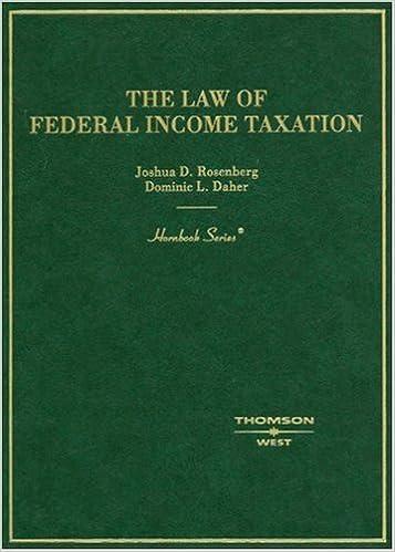 the law of federal income taxation 1st edition joshua d. rosenberg, dominic daher 0314161333, 978-0314161338
